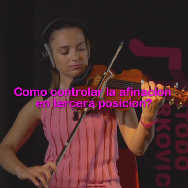 042: como controlar la afinacion en tercera posicion? - violino online, play violin online,   - tocar violin online, уроки игры на скрипке, Metodo Mirkovic - cours de violon en ligne, geige online lernen