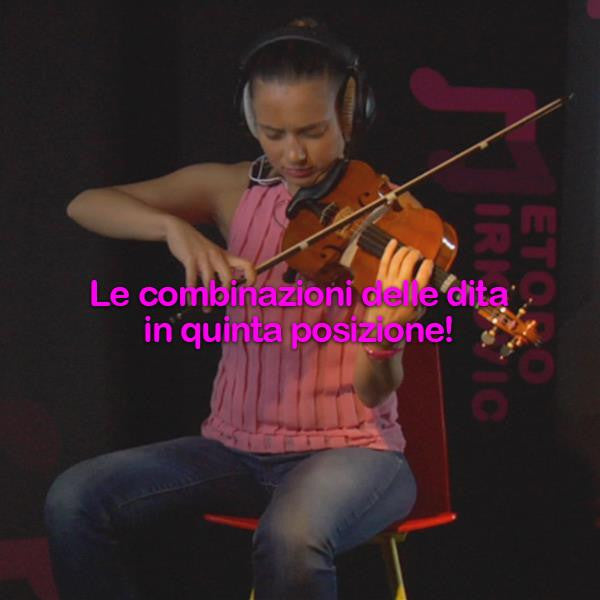 Lezione 052: Le combinazioni delle dita in quinta posizione! - violino online, play violin online,   - tocar violin online, уроки игры на скрипке, Metodo Mirkovic - cours de violon en ligne, geige online lernen