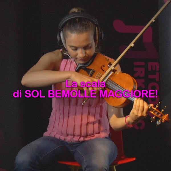 Lezione 069: La scala di SOL BEMOLLE MAGGIORE! - violino online, play violin online,   - tocar violin online, уроки игры на скрипке, Metodo Mirkovic - cours de violon en ligne, geige online lernen