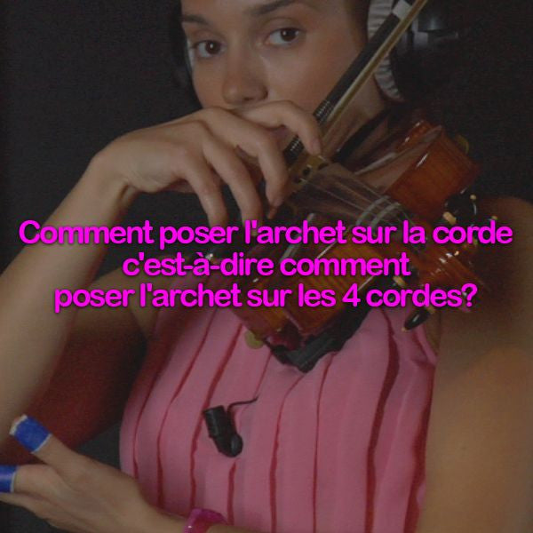 Leçon 006: Comment poser l'archet sur la corde c'est-à-dire comment poser l'archet sur les 4 cordes? - violino online, play violin online,   - tocar violin online, уроки игры на скрипке, Metodo Mirkovic - cours de violon en ligne, geige online lernen