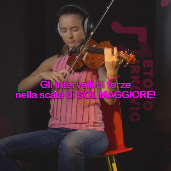 Lezione 085: Gli intervalli di terze nella scala di SOL MAGGIORE! - violino online, play violin online,   - tocar violin online, уроки игры на скрипке, Metodo Mirkovic - cours de violon en ligne, geige online lernen