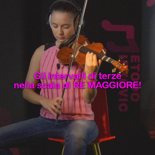 Lezione 087: Gli intervalli di terze nella scala di RE MAGGIORE! - violino online, play violin online,   - tocar violin online, уроки игры на скрипке, Metodo Mirkovic - cours de violon en ligne, geige online lernen