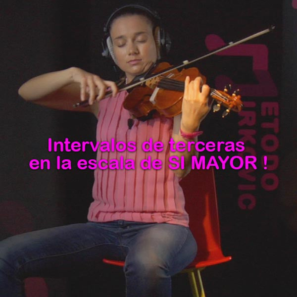093:      intervalos    de    terceras    en    la    escala    de       SI    MAYOR    ! - violino online, play violin online,   - tocar violin online, уроки игры на скрипке, Metodo Mirkovic - cours de violon en ligne, geige online lernen