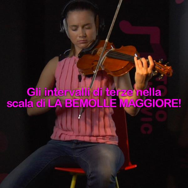 Lezione 101: Gli intervalli di terze nella scala di LA BEMOLLE MAGGIORE! - violino online, play violin online,   - tocar violin online, уроки игры на скрипке, Metodo Mirkovic - cours de violon en ligne, geige online lernen