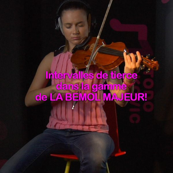 Leçon 101: Intervalles de tierce dans la gamme de LA BEMOL MAJEUR! - violino online, play violin online,   - tocar violin online, уроки игры на скрипке, Metodo Mirkovic - cours de violon en ligne, geige online lernen
