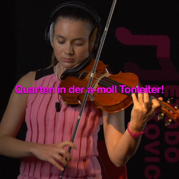 Folge 108: Quarten in der a-moll Tonleiter! - violino online, play violin online,   - tocar violin online, уроки игры на скрипке, Metodo Mirkovic - cours de violon en ligne, geige online lernen