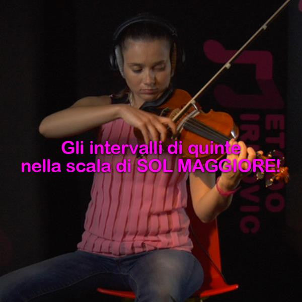 Lezione 129: Gli intervalli di quinte nella scala di SOL MAGGIORE! - violino online, play violin online,   - tocar violin online, уроки игры на скрипке, Metodo Mirkovic - cours de violon en ligne, geige online lernen