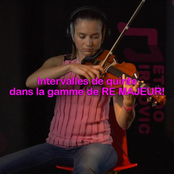 Leçon 131:Intervalles de quinte dans la  gamme de  RE MAJEUR! - violino online, play violin online,   - tocar violin online, уроки игры на скрипке, Metodo Mirkovic - cours de violon en ligne, geige online lernen