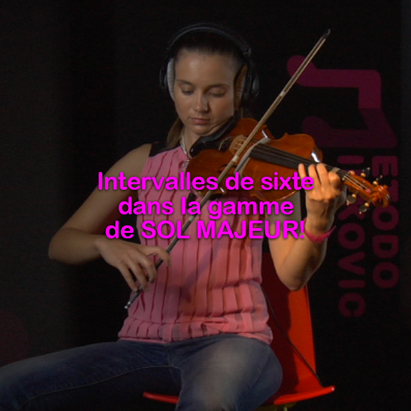 Leçon 143: Intervalles de sixte dans la gamme de SOL MAJEUR ! - violino online, play violin online,   - tocar violin online, уроки игры на скрипке, Metodo Mirkovic - cours de violon en ligne, geige online lernen