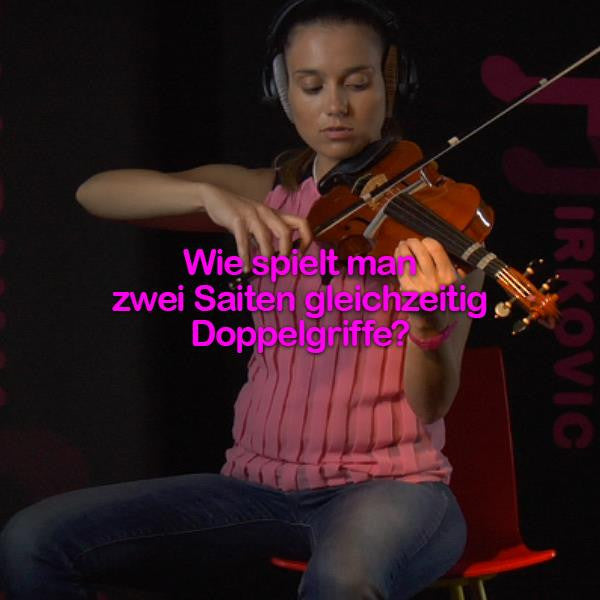 Folge 149: Wie spielt man zwei Saiten gleichzeitig - Doppelgriffe? - violino online, play violin online,   - tocar violin online, уроки игры на скрипке, Metodo Mirkovic - cours de violon en ligne, geige online lernen