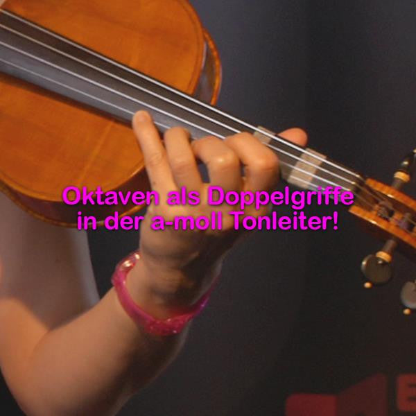 Folge 151: Oktaven als Doppelgriffe in der a-moll Tonleiter! - violino online, play violin online,   - tocar violin online, уроки игры на скрипке, Metodo Mirkovic - cours de violon en ligne, geige online lernen
