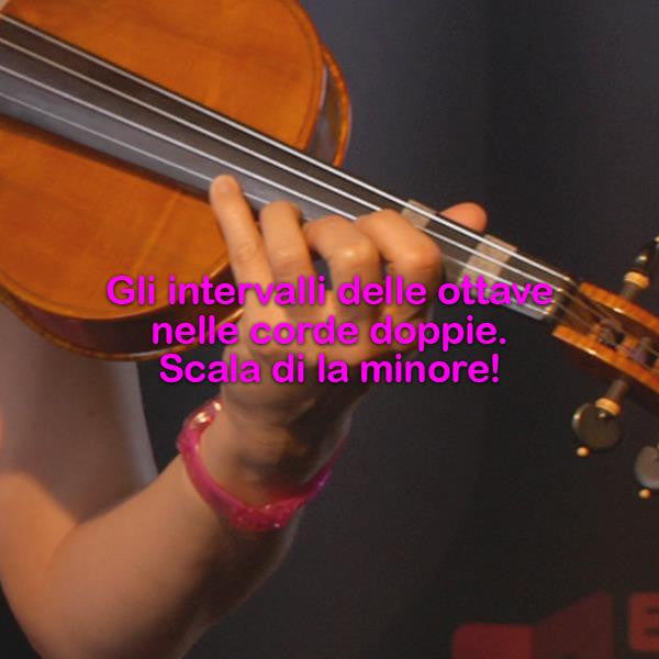Lezione 151: Gli intervalli delle ottave nelle corde doppie: scala di la minore! - violino online, play violin online,   - tocar violin online, уроки игры на скрипке, Metodo Mirkovic - cours de violon en ligne, geige online lernen