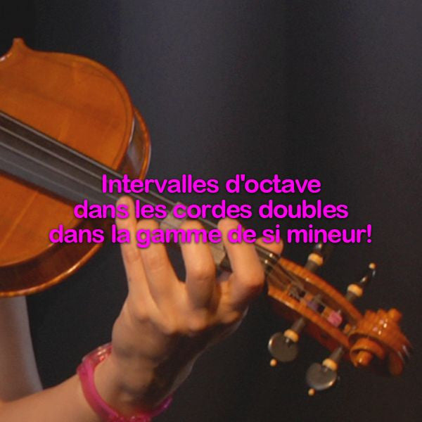 Leçon 157: Intervalles d'octave dans les cordes doubles dans la gamme de si mineur ! - violino online, play violin online,   - tocar violin online, уроки игры на скрипке, Metodo Mirkovic - cours de violon en ligne, geige online lernen
