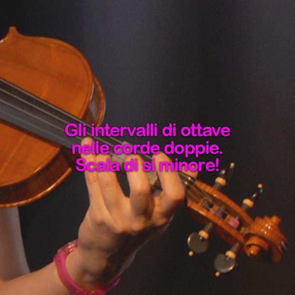 Lezione 157: Gli intervalli delle ottave nelle corde doppie: scala di si minore! - violino online, play violin online,   - tocar violin online, уроки игры на скрипке, Metodo Mirkovic - cours de violon en ligne, geige online lernen