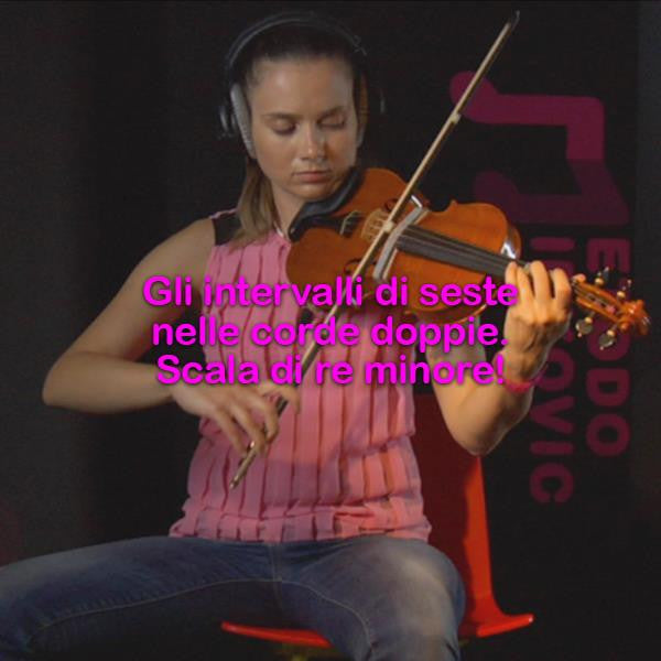 Lezione 161: Gli intervalli delle seste nelle corde doppie: scala di re minore! - violino online, play violin online,   - tocar violin online, уроки игры на скрипке, Metodo Mirkovic - cours de violon en ligne, geige online lernen