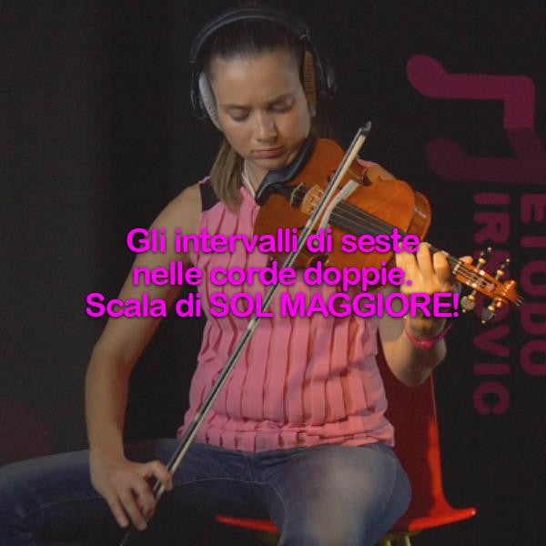 Lezione 162:Gli intervalli delle seste nelle corde doppie: scala di SOL MAGGIORE! - violino online, play violin online,   - tocar violin online, уроки игры на скрипке, Metodo Mirkovic - cours de violon en ligne, geige online lernen