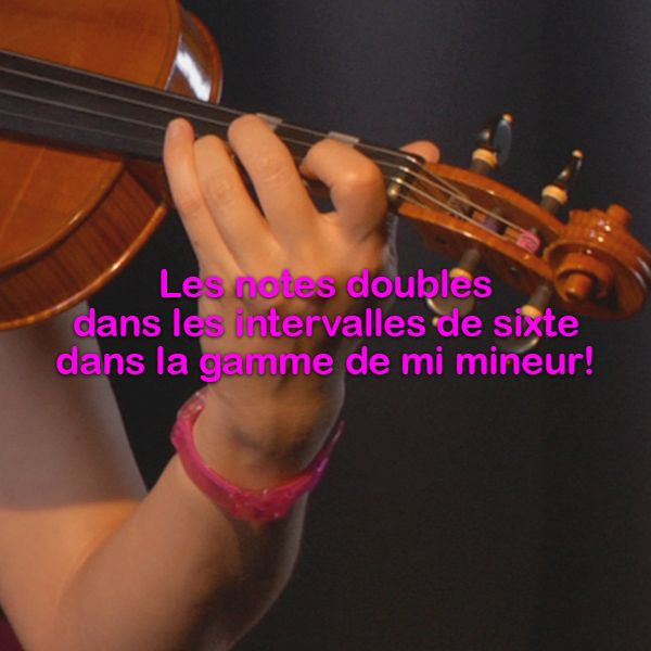 Leçon 163: Les notes doubles dans les intervalles de sixte dans la gamme de mi mineur! - violino online, play violin online,   - tocar violin online, уроки игры на скрипке, Metodo Mirkovic - cours de violon en ligne, geige online lernen
