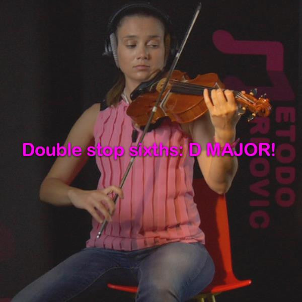 Lesson 164:Double stop sixths: D MAJOR! - violino online, play violin online,   - tocar violin online, уроки игры на скрипке, Metodo Mirkovic - cours de violon en ligne, geige online lernen
