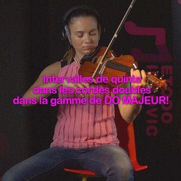 Leçon 166:Intervalles de quinte dans les cordes doubles dans la gamme de DO MAJEUR ! - violino online, play violin online,   - tocar violin online, уроки игры на скрипке, Metodo Mirkovic - cours de violon en ligne, geige online lernen