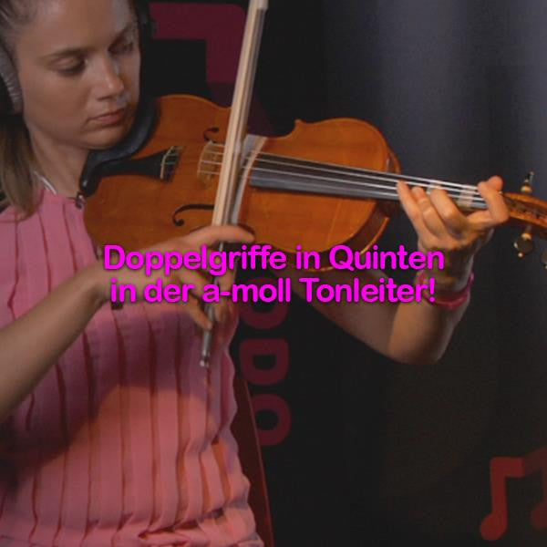 Folge 167: Doppelgriffe in Quinten in der a-moll Tonleiter! - violino online, play violin online,   - tocar violin online, уроки игры на скрипке, Metodo Mirkovic - cours de violon en ligne, geige online lernen