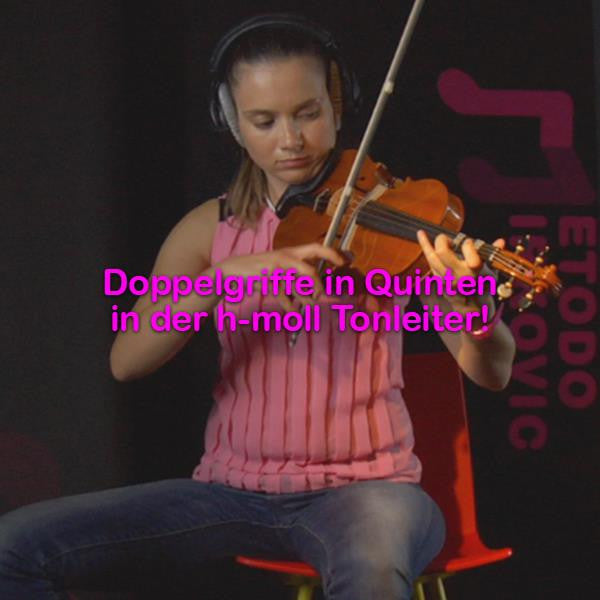 Folge 173: Doppelgriffe in Quinten in der h-moll Tonleiter! - violino online, play violin online,   - tocar violin online, уроки игры на скрипке, Metodo Mirkovic - cours de violon en ligne, geige online lernen