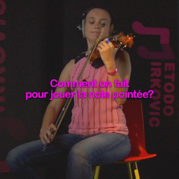 Leçon 017: Comment on fait pour jouer la note pointée? - violino online, play violin online,   - tocar violin online, уроки игры на скрипке, Metodo Mirkovic - cours de violon en ligne, geige online lernen