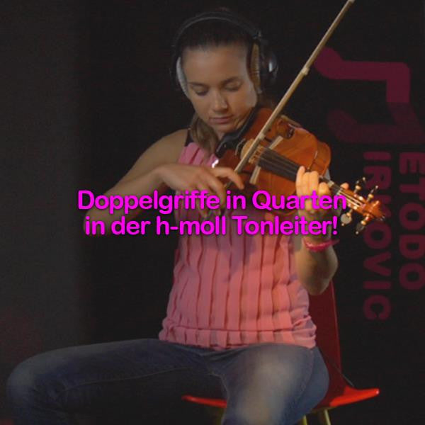 Folge 181: Doppelgriffe in Quarten in der h-moll Tonleiter! - violino online, play violin online,   - tocar violin online, уроки игры на скрипке, Metodo Mirkovic - cours de violon en ligne, geige online lernen