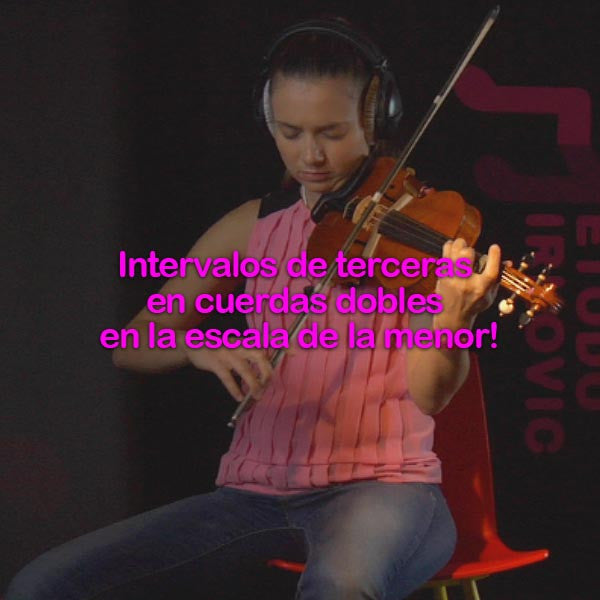 183:  intervalos    de    terceras    en    cuerdas    dobles    en    la    escala    de    la    menor! - violino online, play violin online,   - tocar violin online, уроки игры на скрипке, Metodo Mirkovic - cours de violon en ligne, geige online lernen