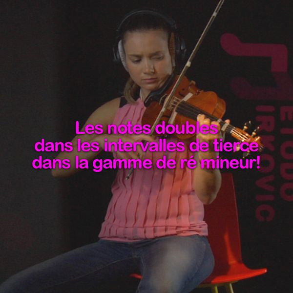 Leçon 185: Les notes doubles dans les intervalles de tierce dans la gamme de ré mineur ! - violino online, play violin online,   - tocar violin online, уроки игры на скрипке, Metodo Mirkovic - cours de violon en ligne, geige online lernen