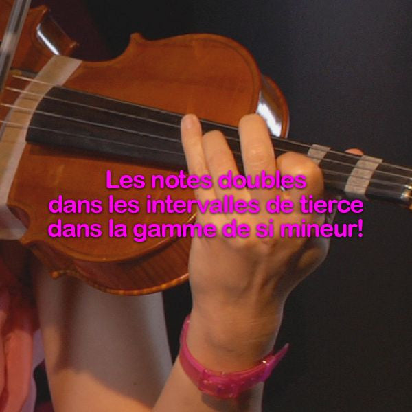 Leçon 189: Les notes doubles dans les intervalles de tierce dans la gamme de si mineur ! - violino online, play violin online,   - tocar violin online, уроки игры на скрипке, Metodo Mirkovic - cours de violon en ligne, geige online lernen