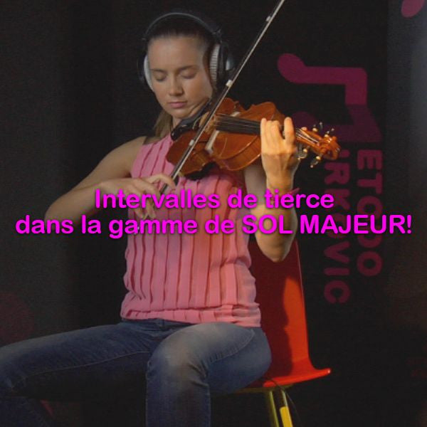Leçon 085: Intervalles de tierce dans la gamme de SOL  MAJEUR! - violino online, play violin online,   - tocar violin online, уроки игры на скрипке, Metodo Mirkovic - cours de violon en ligne, geige online lernen